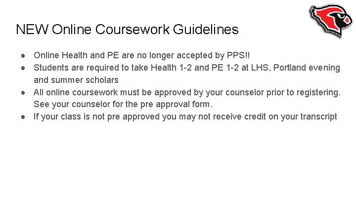NEW Online Coursework Guidelines ● Online Health and PE are no longer accepted by