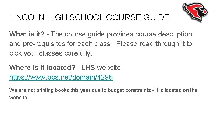 LINCOLN HIGH SCHOOL COURSE GUIDE What is it? - The course guide provides course