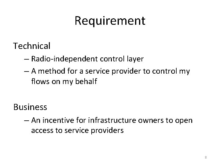 Requirement Technical – Radio-independent control layer – A method for a service provider to Requirement Technical – Radio-independent control layer – A method for a service provider to