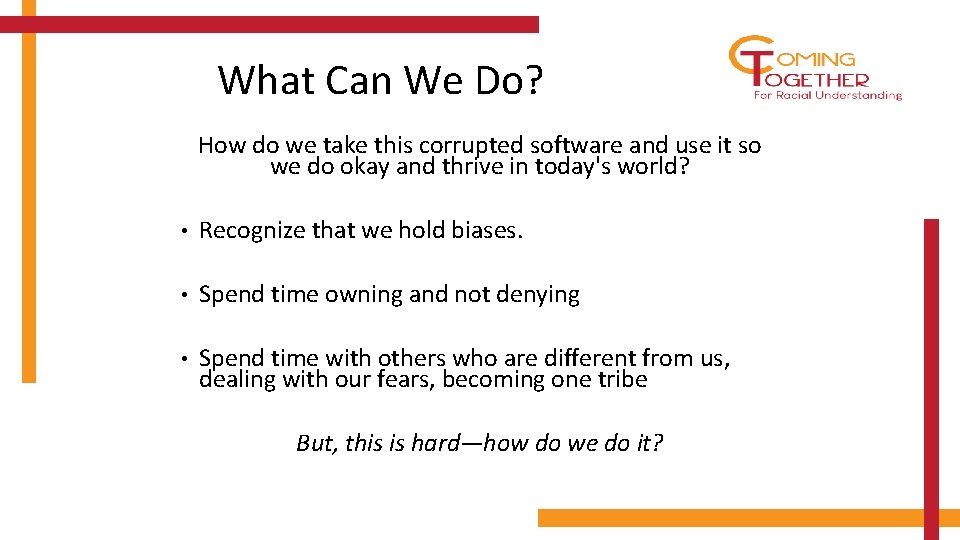 What Can We Do? How do we take this corrupted software and use it