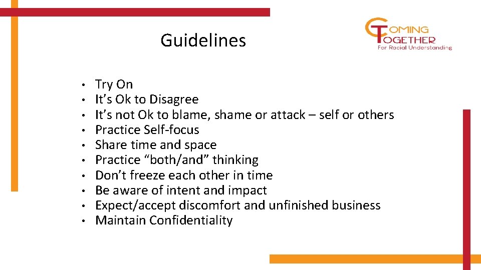 Guidelines • • • Try On It’s Ok to Disagree It’s not Ok to