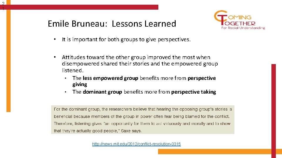 2 1 Emile Bruneau: Lessons Learned • It is important for both groups to