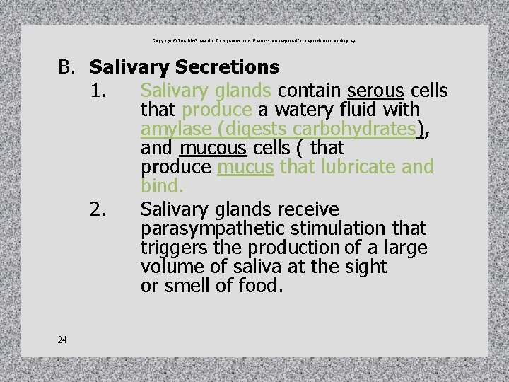 Copyright The Mc. Graw-Hill Companies, Inc. Permission required for reproduction or display. B. Salivary Copyright The Mc. Graw-Hill Companies, Inc. Permission required for reproduction or display. B. Salivary