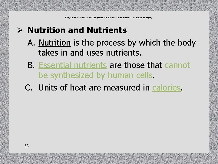 Copyright The Mc. Graw-Hill Companies, Inc. Permission required for reproduction or display. Ø Nutrition Copyright The Mc. Graw-Hill Companies, Inc. Permission required for reproduction or display. Ø Nutrition