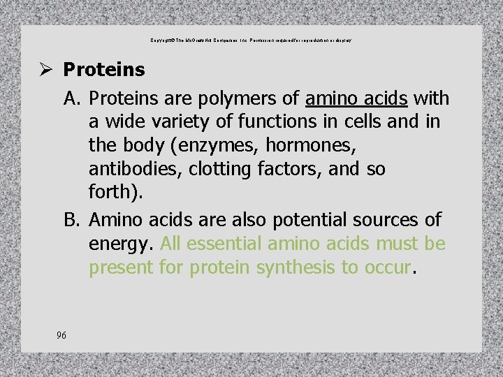Copyright The Mc. Graw-Hill Companies, Inc. Permission required for reproduction or display. Ø Proteins Copyright The Mc. Graw-Hill Companies, Inc. Permission required for reproduction or display. Ø Proteins