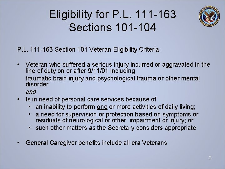 Eligibility for P. L. 111 -163 Sections 101 -104 P. L. 111 -163 Section