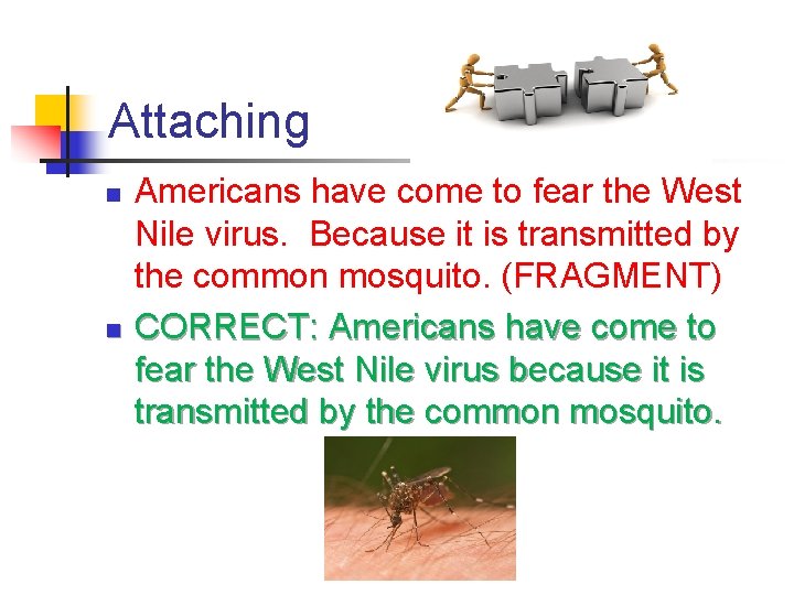 Attaching n n Americans have come to fear the West Nile virus. Because it Attaching n n Americans have come to fear the West Nile virus. Because it