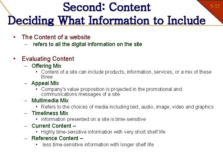 Second: Content Deciding What Information to Include 5 -13 1 -13 • The Content