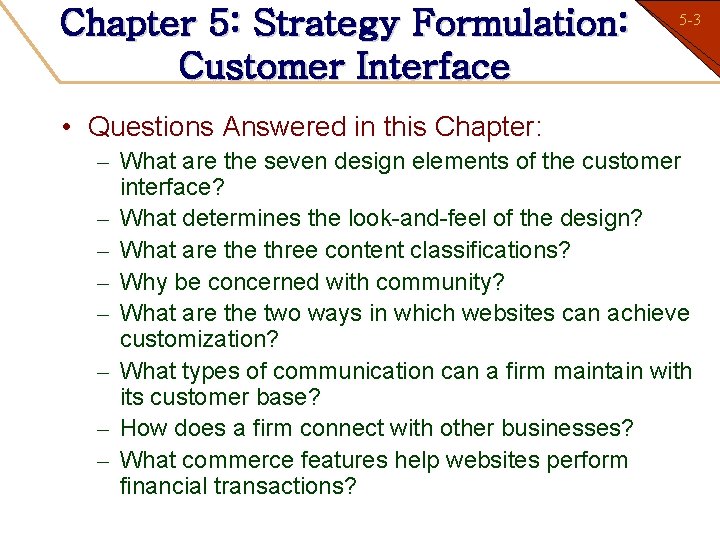 Chapter 5: Strategy Formulation: Customer Interface 5 -3 1 -3 • Questions Answered in