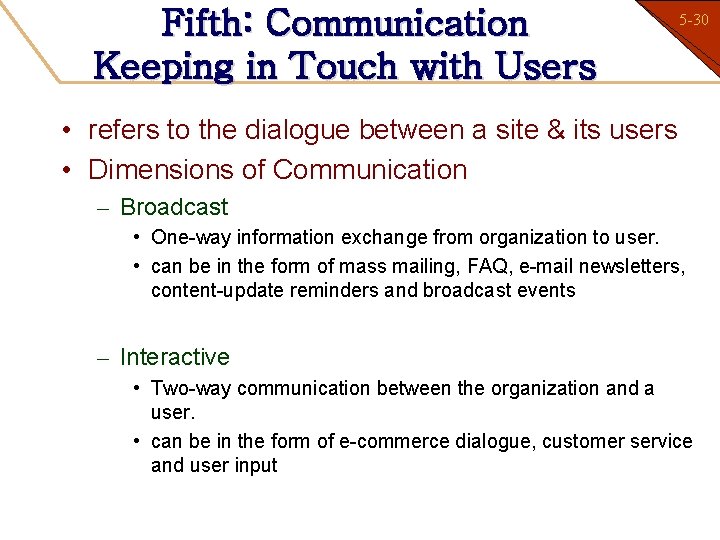 Fifth: Communication Keeping in Touch with Users 5 -30 1 -30 • refers to