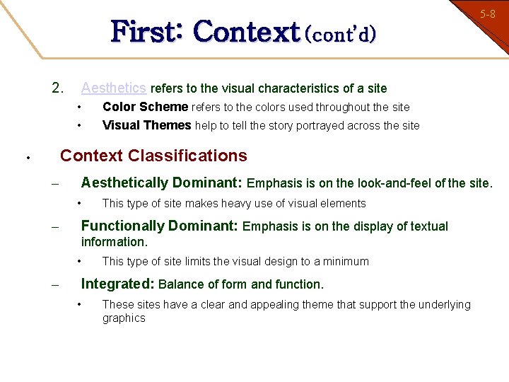 First: Context (cont’d) 2. 5 -8 1 -8 Aesthetics refers to the visual characteristics