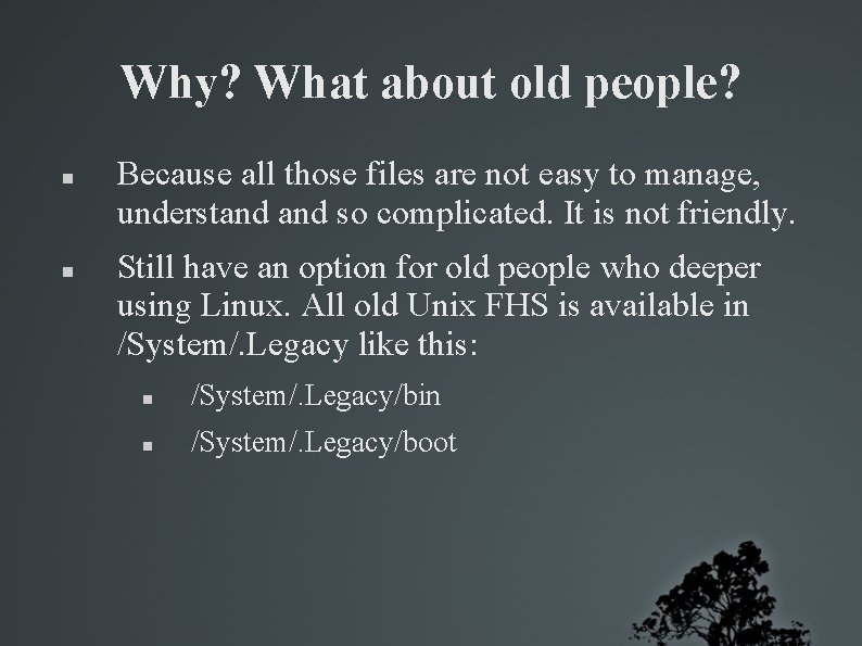 Why? What about old people? Because all those files are not easy to manage,