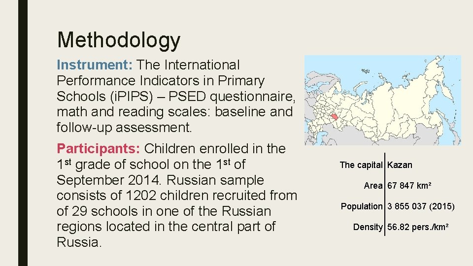 Methodology Instrument: The International Performance Indicators in Primary Schools (i. PIPS) – PSED questionnaire,