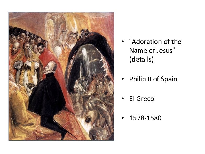 • “Adoration of the Name of Jesus” (details) • Philip II of Spain • “Adoration of the Name of Jesus” (details) • Philip II of Spain