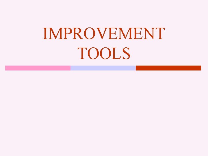 IMPROVEMENT TOOLS 