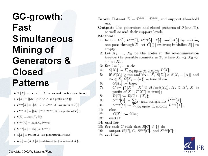 GC-growth: Fast Simultaneous Mining of Generators & Closed Patterns Copyright © 2005 by Limsoon