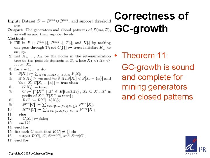 Correctness of GC-growth • Theorem 11: GC-growth is sound and complete for mining generators