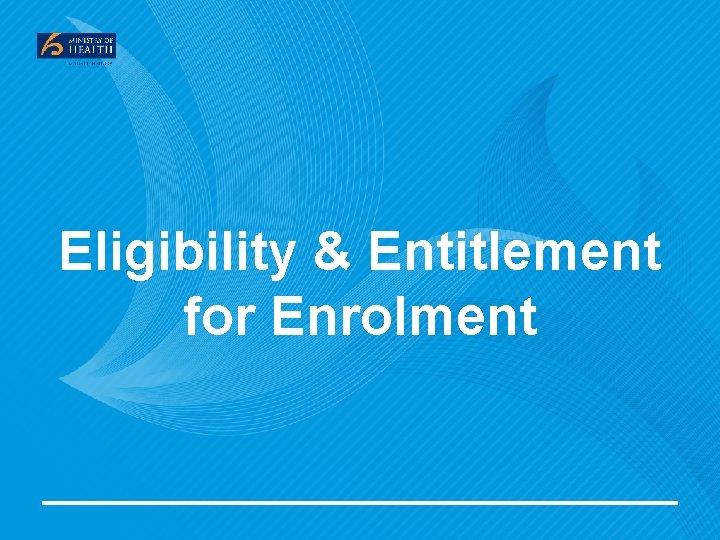 Eligibility & Entitlement for Enrolment 