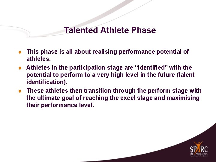 Talented Athlete Phase t t t This phase is all about realising performance potential