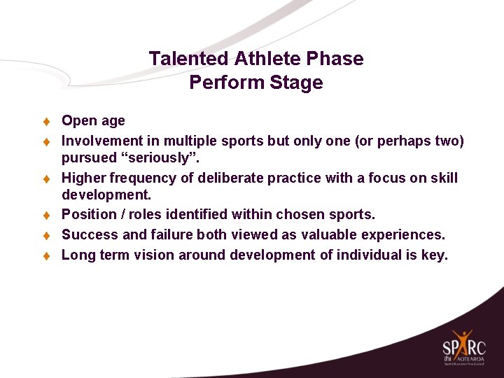 Talented Athlete Phase Perform Stage t t t Open age Involvement in multiple sports
