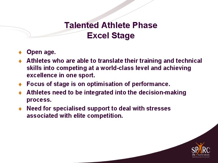 Talented Athlete Phase Excel Stage t t t Open age. Athletes who are able