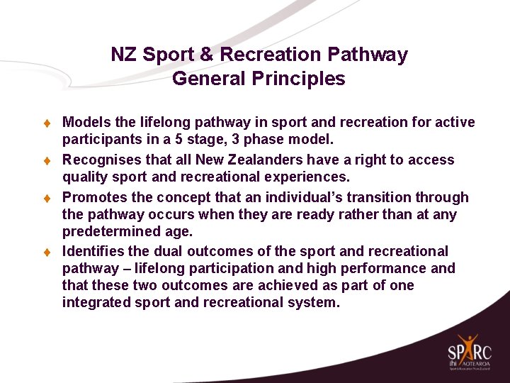 NZ Sport & Recreation Pathway General Principles t t Models the lifelong pathway in