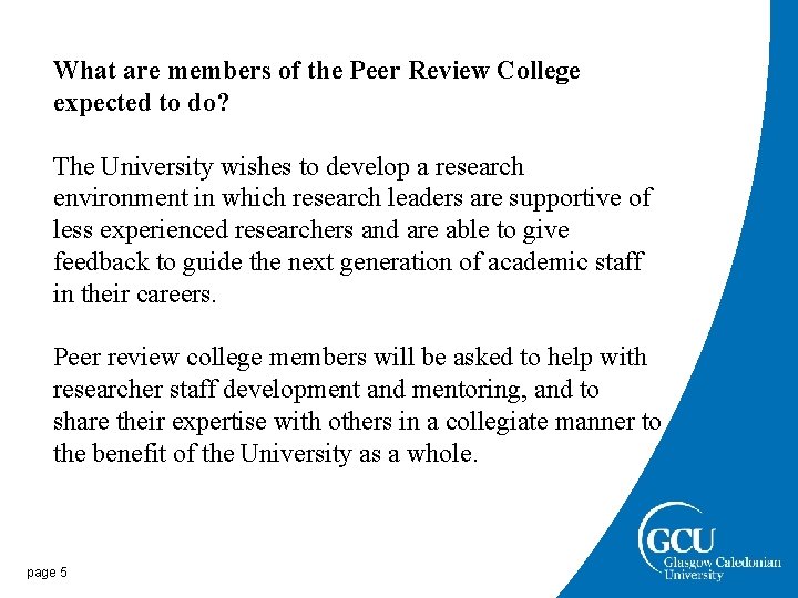 What are members of the Peer Review College expected to do? The University wishes
