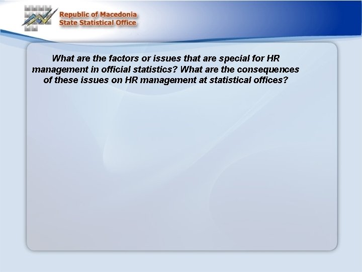 What are the factors or issues that are special for HR management in official