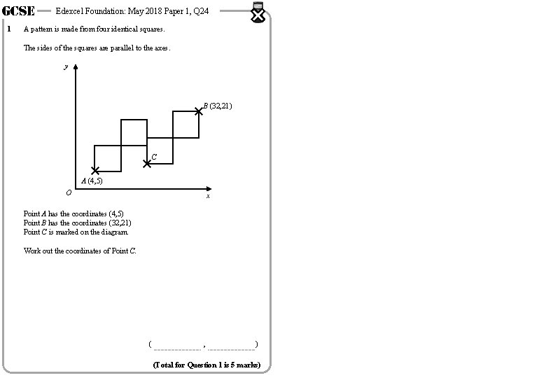 GCSE 1 Edexcel Foundation: May 2018 Paper 1, Q 24 A pattern is made