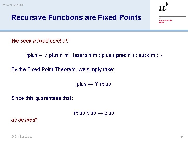 PS — Fixed Points Recursive Functions are Fixed Points We seek a fixed point