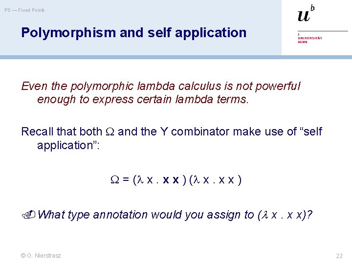 PS — Fixed Points Polymorphism and self application Even the polymorphic lambda calculus is