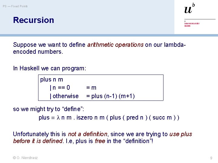 PS — Fixed Points Recursion Suppose we want to define arithmetic operations on our