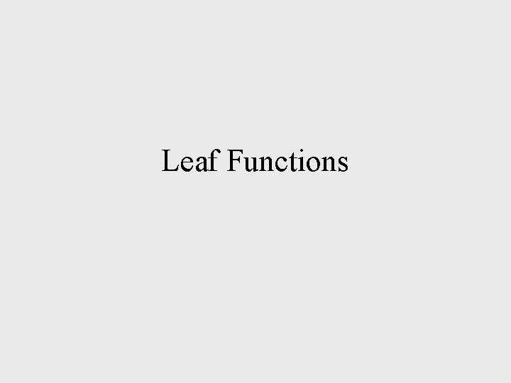 Leaf Functions 