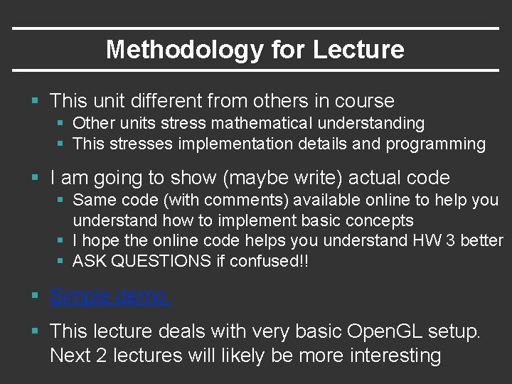 Methodology for Lecture § This unit different from others in course § Other units Methodology for Lecture § This unit different from others in course § Other units