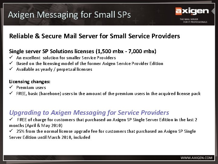 Axigen Messaging for Small SPs Reliable & Secure Mail Server for Small Service Providers