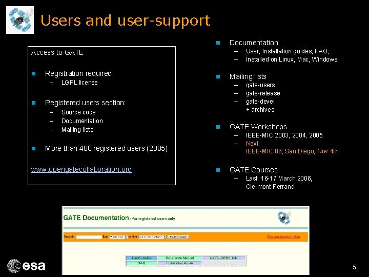 Users and user-support n – – Access to GATE n Registration required – n