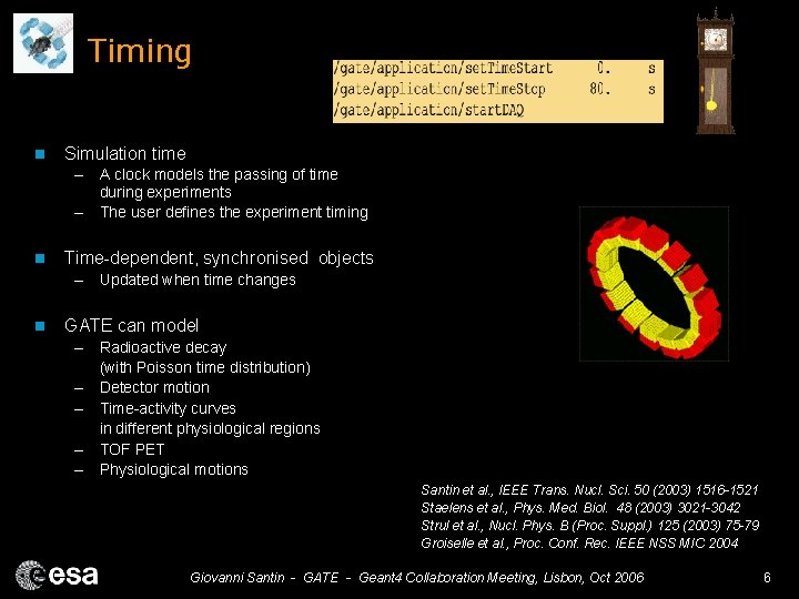 Timing n Simulation time – A clock models the passing of time during experiments