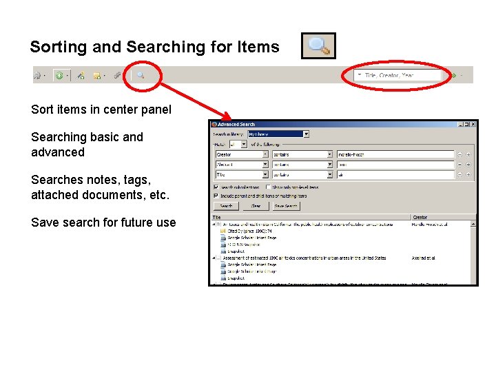 Sorting and Searching for Items Sort items in center panel Searching basic and advanced