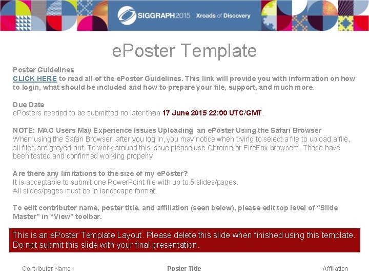 e. Poster Template Poster Guidelines CLICK HERE to read all of the e. Poster