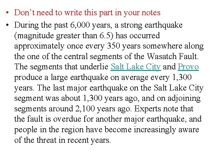  • Don’t need to write this part in your notes • During the