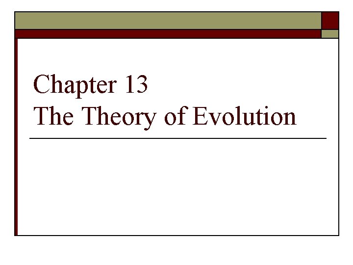 Chapter 13 Theory of Evolution 