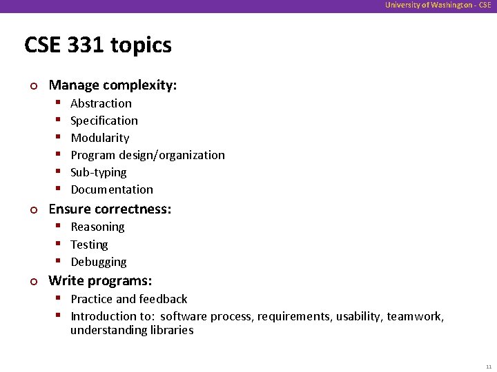 University of Washington - CSE 331 topics ¢ ¢ ¢ Manage complexity: § Abstraction