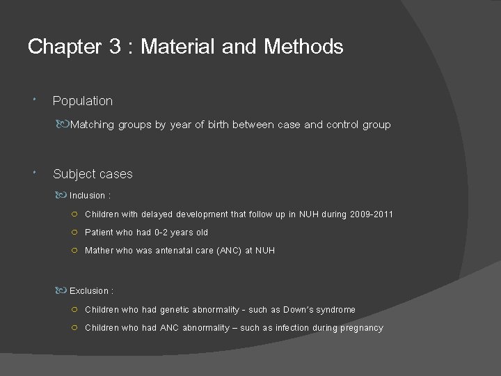 Chapter 3 : Material and Methods Population Matching groups by year of birth between