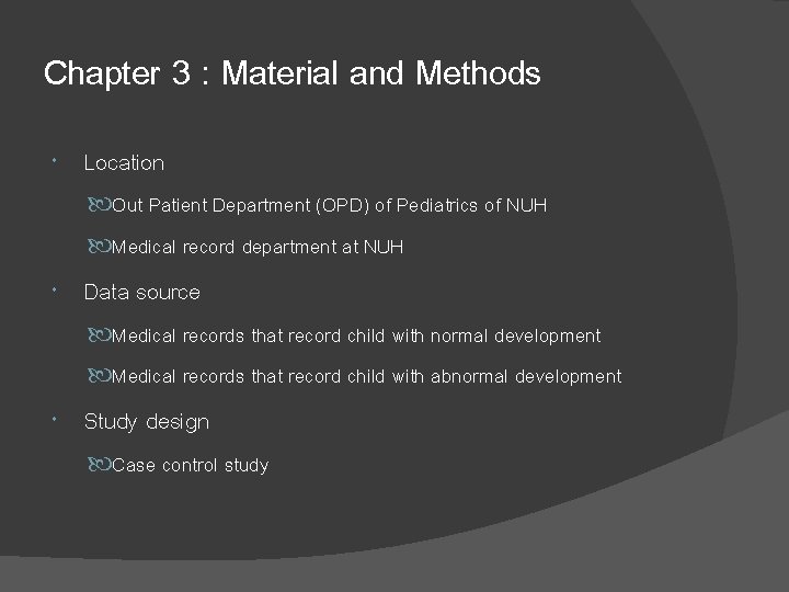 Chapter 3 : Material and Methods Location Out Patient Department (OPD) of Pediatrics of