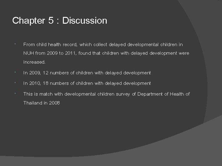 Chapter 5 : Discussion From child health record, which collect delayed developmental children in