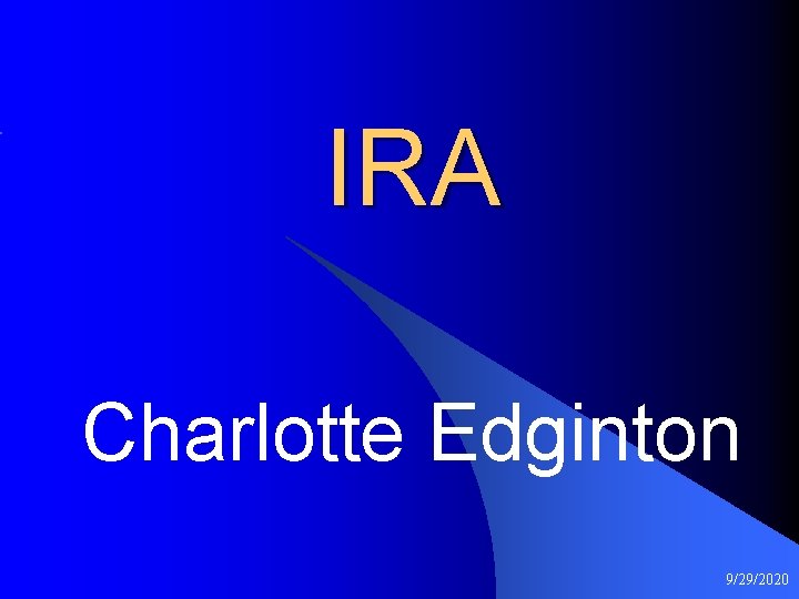 IRA Charlotte Edginton 9/29/2020 