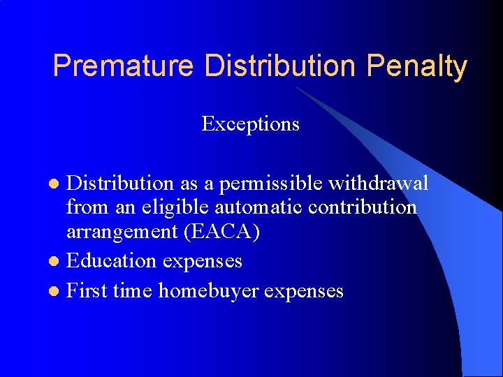Premature Distribution Penalty Exceptions Distribution as a permissible withdrawal from an eligible automatic contribution