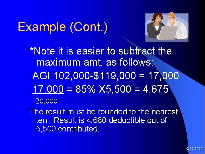 Example (Cont. ) *Note it is easier to subtract the maximum amt. as follows: