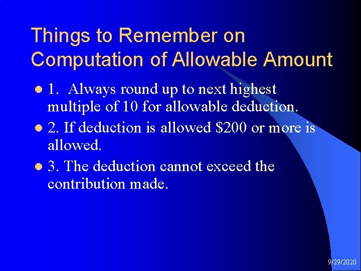 Things to Remember on Computation of Allowable Amount 1. Always round up to next