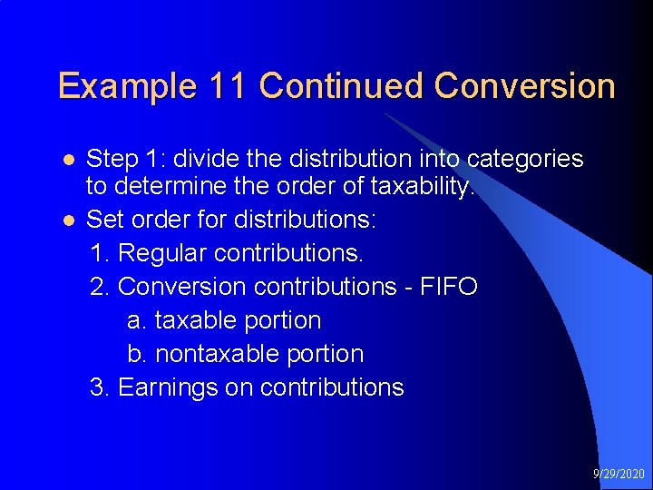 Example 11 Continued Conversion Step 1: divide the distribution into categories to determine the